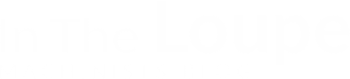 In The Loupe Logo White In the loupe